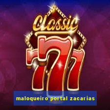 maloqueiro portal zacarias